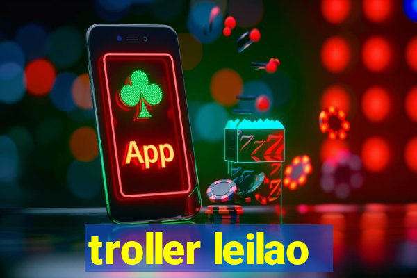 troller leilao